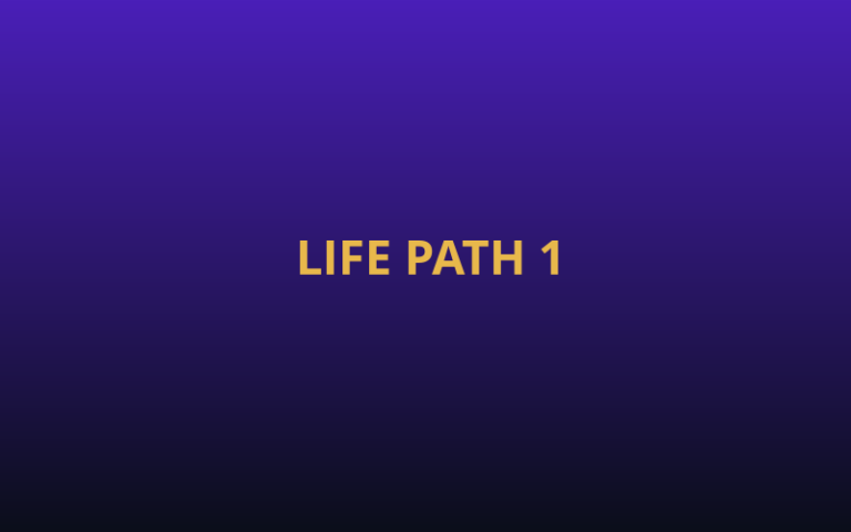 Life Path 1 — Why You Always Move First