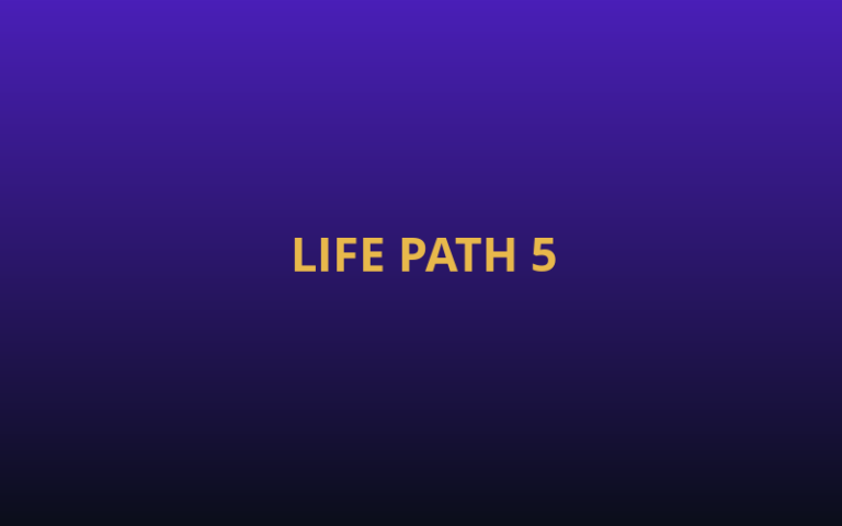 Life Path 5 — Why You Cannot Sit Still