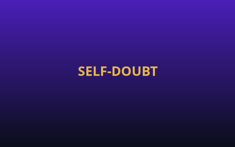 Why Do I Always Doubt Myself?